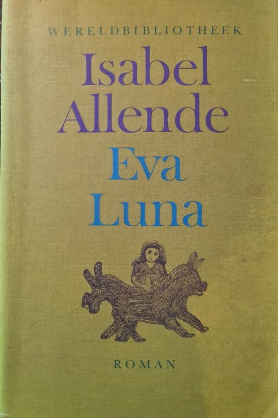 Boek 'Eva Luna' van Isabel Allende, met een gouden omslag en een tekening van een meisje op een dier.