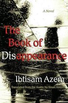 Middle East Literature In Translation - The Book of Disappearance