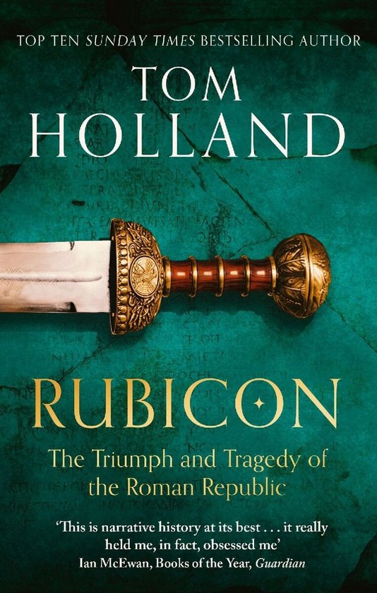 Couverture du livre Rubicon de Tom Holland montrant une épée romaine dorée sur un fond turquoise texturé.