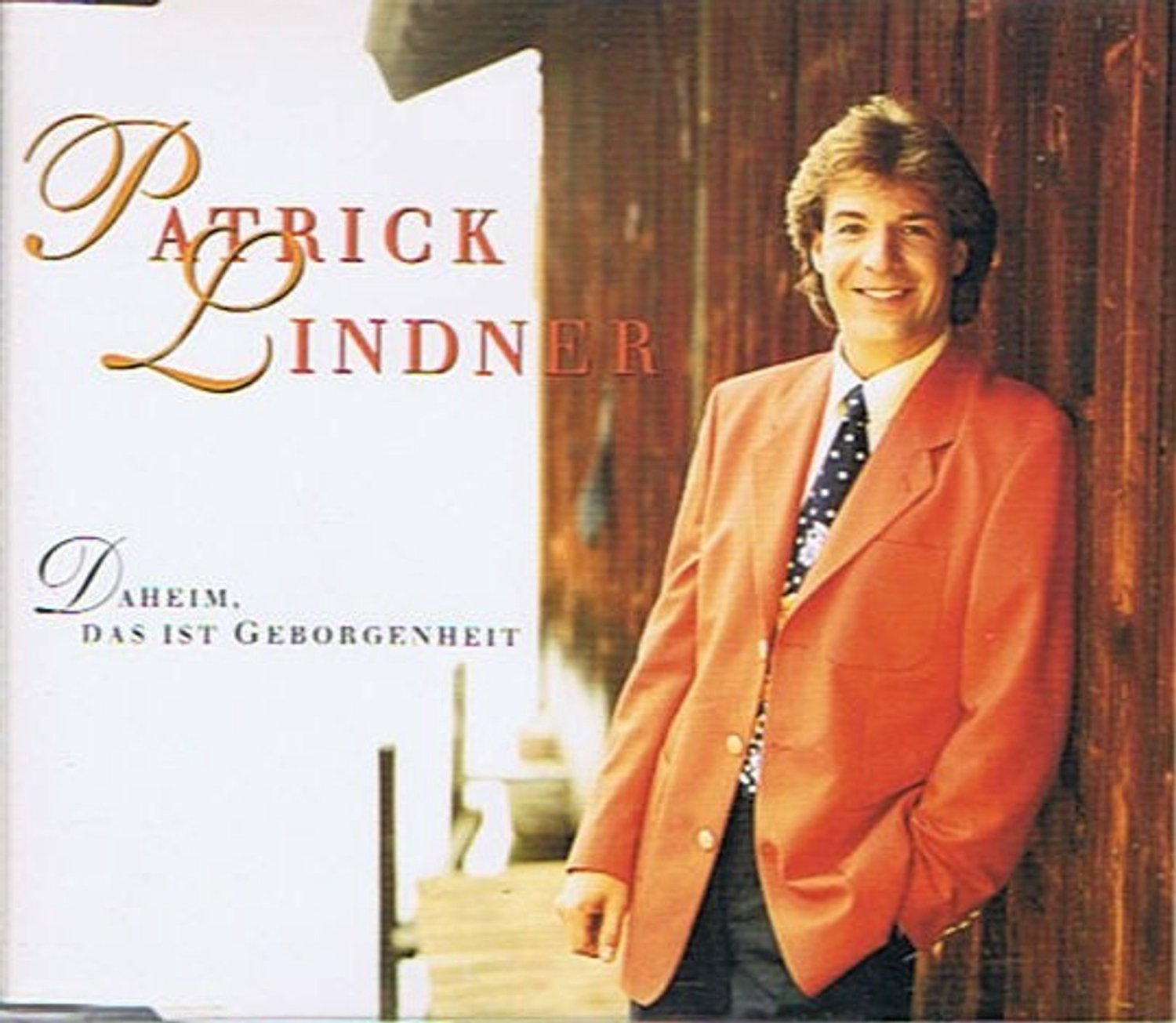 Daheim, das ist Geborgenheit, Patrick Lindner | Media condition: Very Good Plus (VG+) | CD, Single