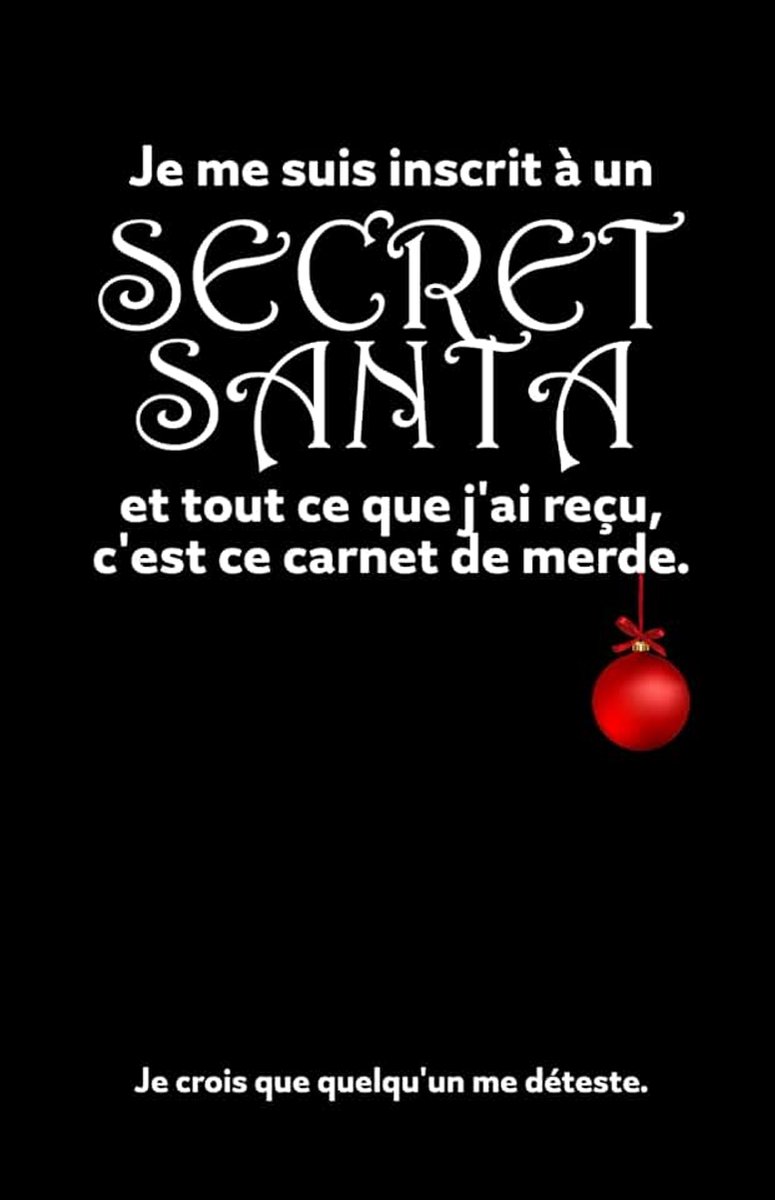 Secret Santa et tout ce que j'ai reçu, c'est ce carnet de merde.: Cahier de prise de notes en réunion rigolo pour offrir en cadeau à un collègue en Noël Surprise