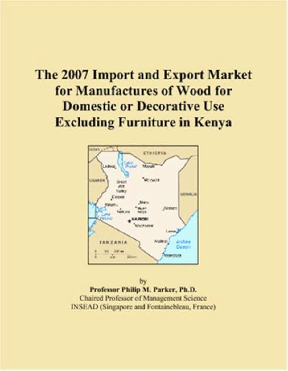 2007 Import and Export Market for Manufactures of Wood for Domestic or Decorative Use Excluding Furniture in Kenya