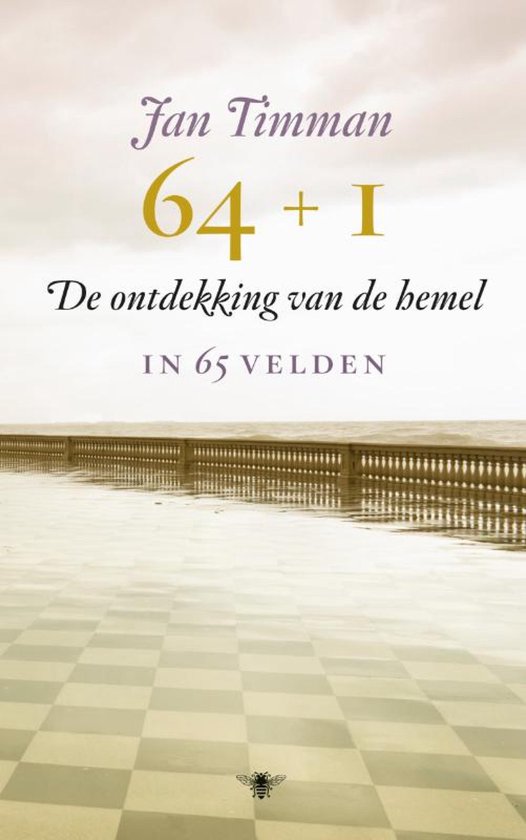 Boek "64 + 1" van Jan Timman, "De ontdekking van de hemel in 65 velden"