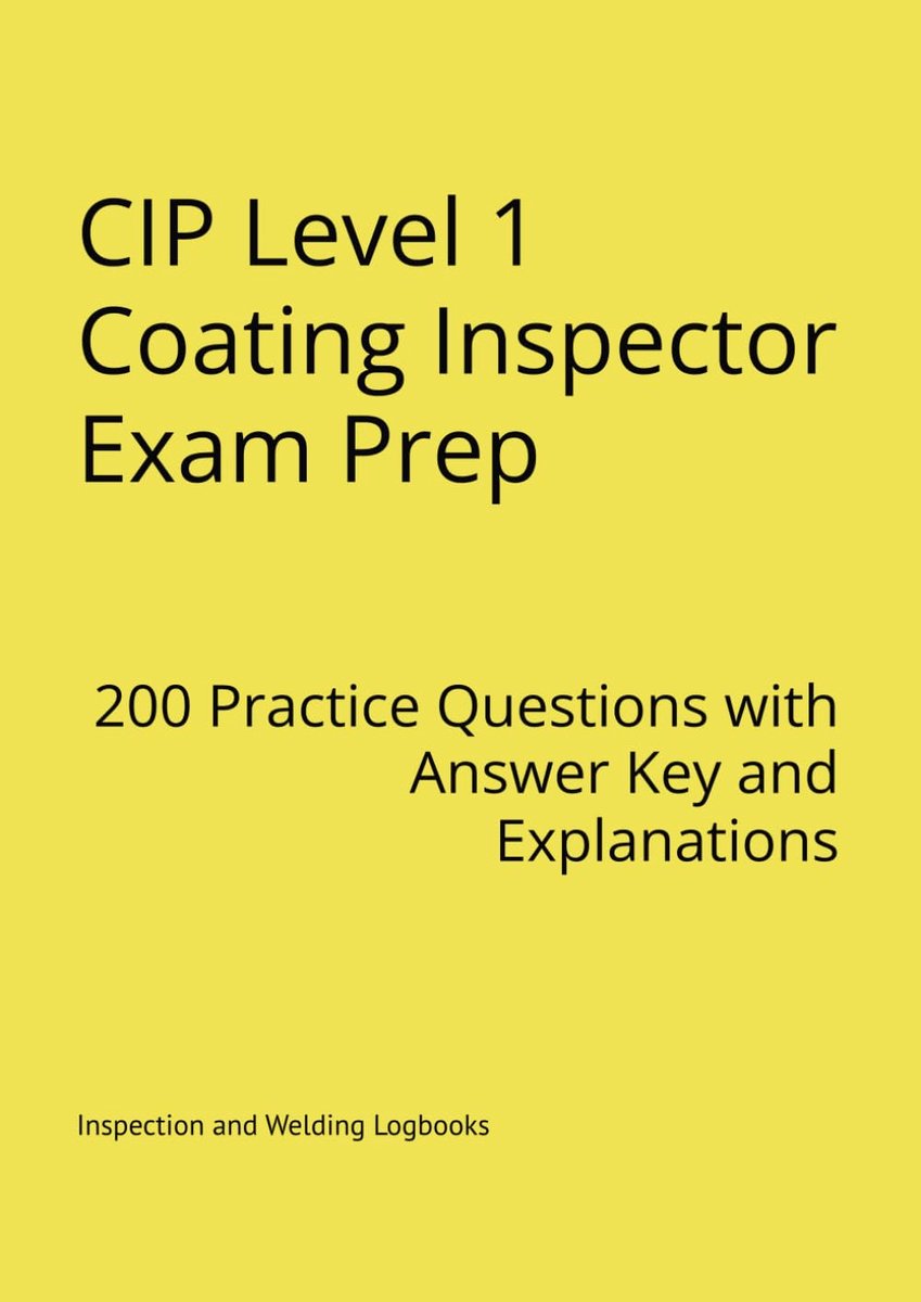 CIP Level 1 Coating Inspector Exam Prep: 200 Practice Questions with Answer Key and Explanations - ShopVlot