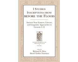 Sources for Biblical and Theological Study- I Studied Inscriptions from Before the Flood