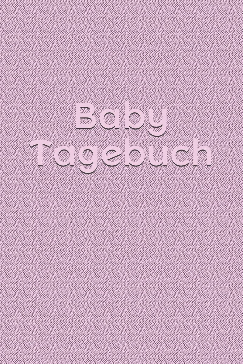 Tagebuch: Tagebuch für Mädchen Frauen Einschreibbuch Terminplaner Jahrbuch Achtsamkeit Fürsorge Partnerschaft Freundschaft Schwangerschaft Embryo schwanger Liebe Romantik Liebeskummer Wut Trauer