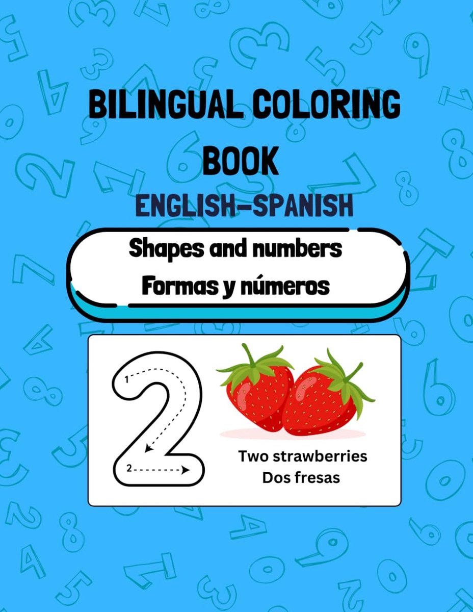 Coloring Book English and Spanish: Shapes and Numbers - Formas y Números