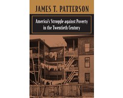 America's Struggle against Poverty in the Twenti - Twentieth Century Revised Ed 4e