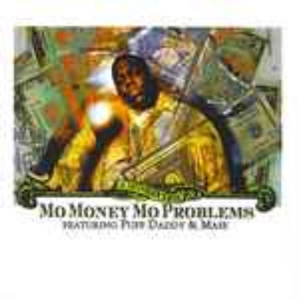 Mo Money Mo Problems