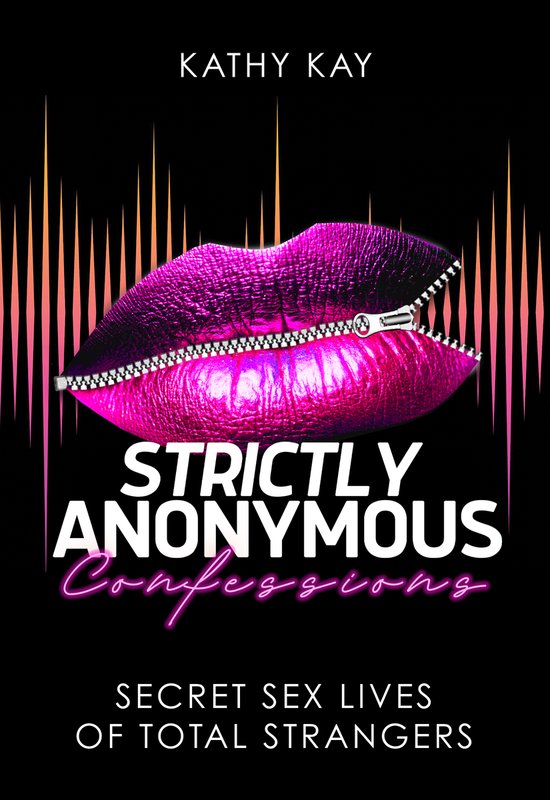 Strictly Anonymous Confessions - cover