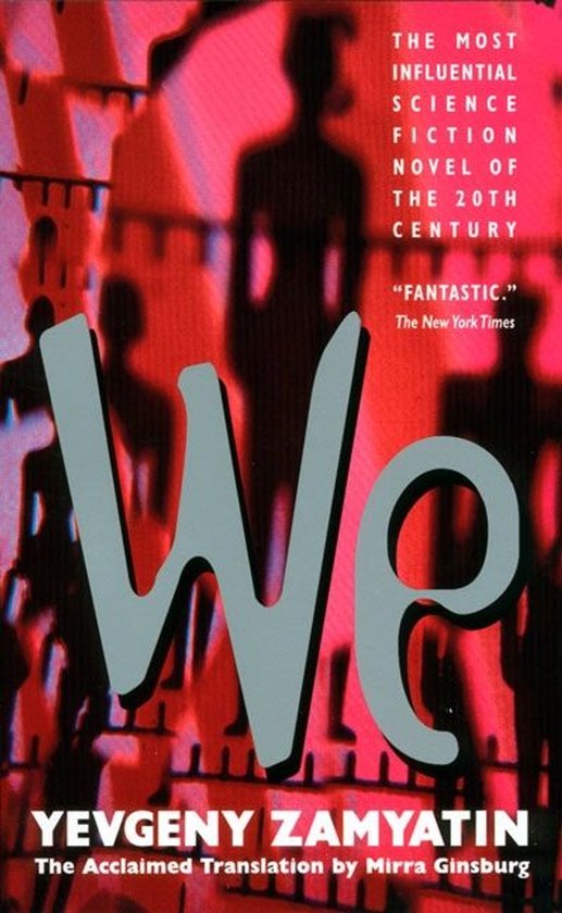 Boekomslag van "We" met de tekst "The Most Influential Science Fiction Novel of the 20th Century" en "Fantastic." - The New York Times. Titel "We" door Yevgeny Zamyatin.