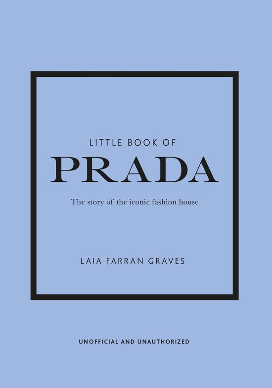 Little Book of Prada, l'histoire de la maison de mode iconique, par Laia Farran Graves. Couverture avec texte sur fond bleu clair.