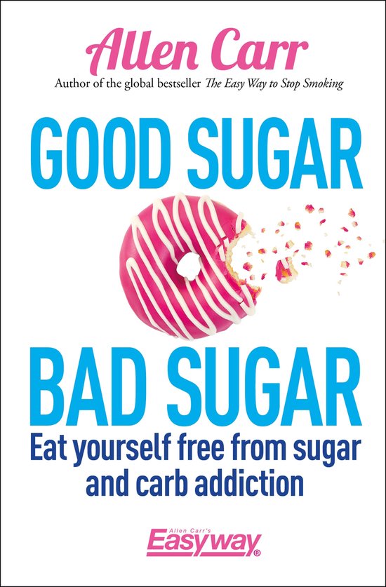 Allen Carrs Good Sugar Bad Sugar - cover