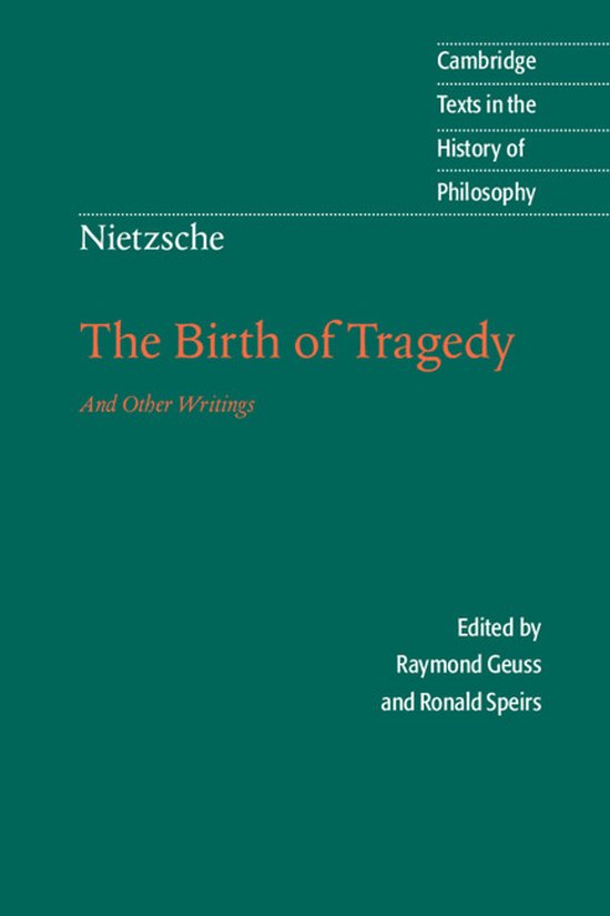 Boek "The Birth of Tragedy And Other Writings" van Nietzsche, bewerkt door Raymond Geuss en Ronald Speirs.