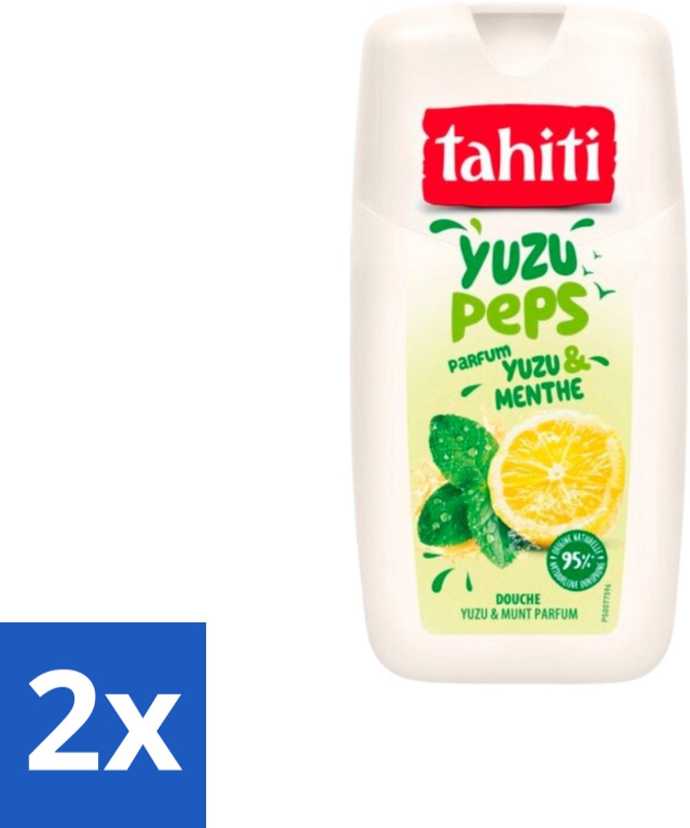 Tahiti – Douchegel – Yuzu Peps Yuzu & Munt - 250 ml - Voordeelverpakking - 2 stuks
