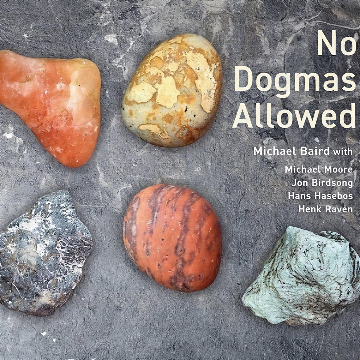 Michael Baird & Friends - No Dogmas Allowed (CD)