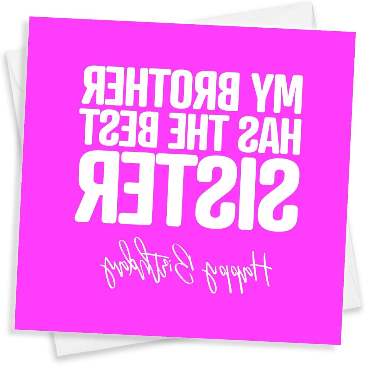 Verjaardagskaart Broer - Kaart Zus Grappige Kaart - Verjaardag Vieren - Gedrukt op 350gsm FSC Karton - 145mm x 150mm