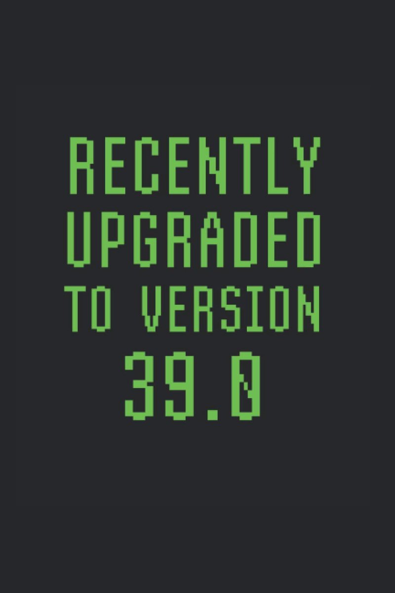 Upgraded To Version 39.0: College Rulled Notebook For 39 Year Olds