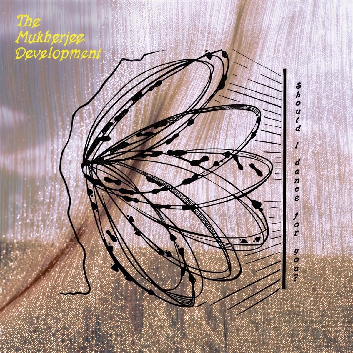 The Mukherjee Development - Should I Dance For You? (LP)