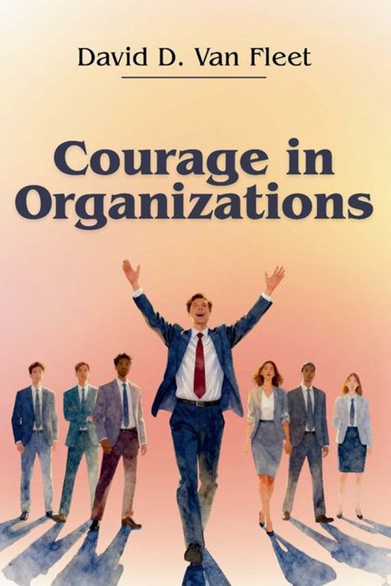 Workplace Essentials Series 5 - Courage in Organizations - cover