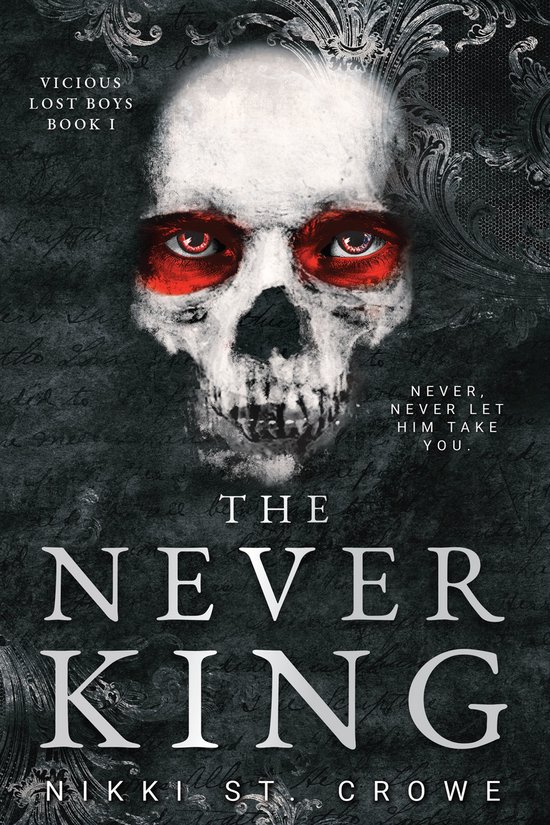 Boekomslag: 'The Never King'. Close-up van een schedel met rode oogkassen en sierlijke, donkere achtergrond. 'Vicious Lost Boys Book 1'.