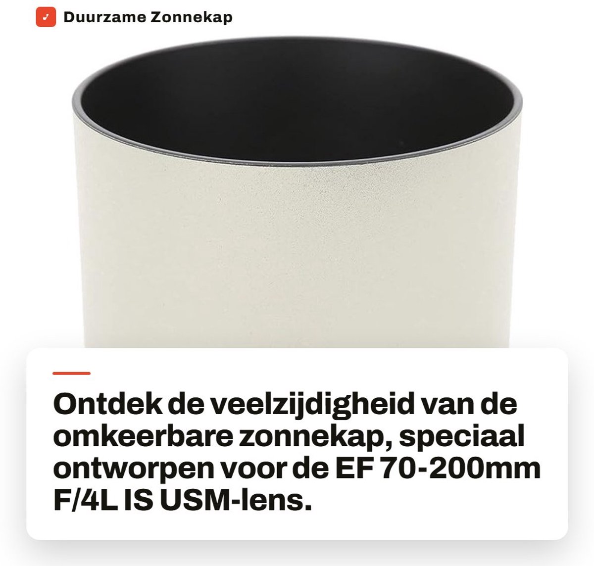 Dailygoods- Zonnekap Duurzaam - Omkeerbaar - Voor EF 70-200mm F/4L IS USM - Matte Afwerking - Lichtgewicht 86g - Lenskap