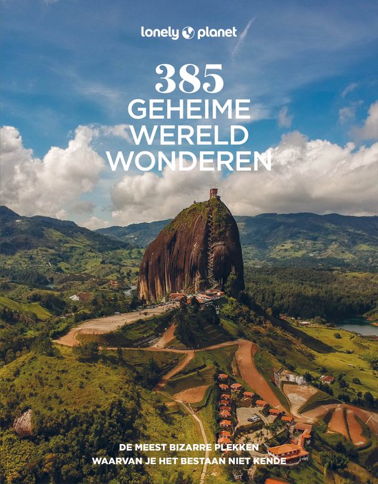 Lonely Planet - 385 Geheime wereldwonderen - cover