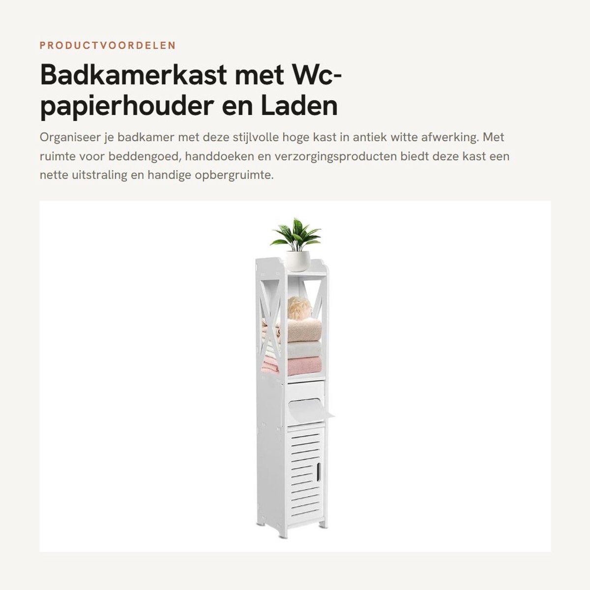 Dailygoods- Badkamerkast hoge kast - Badkamerkast met wc-papierhouder - Opbergkast met deuren - 1 lade - 1 open vak - Antiek witte afwerking 80 x 15,5 x 15 cm