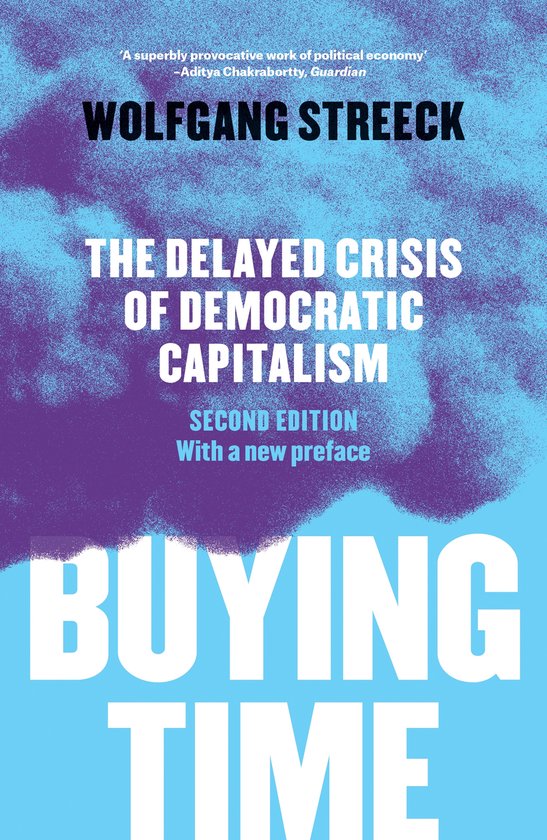 Couverture du livre 'Buying Time: The Delayed Crisis of Democratic Capitalism' par Wolfgang Streeck. Fond bleu et violet.