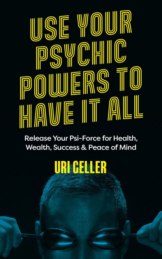 Use Your Psychic Powers to Have It All - cover