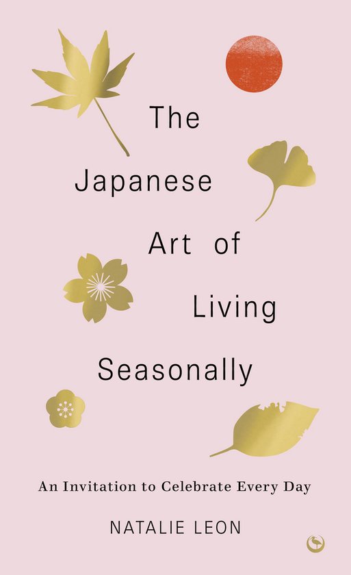 The Japanese Art of Living Seasonally - cover