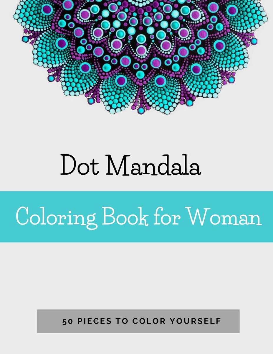 Mandala Coloring Book for Women: 50 Pieces to color yourself | Point Painting | Mandala Coloring Book for Adults with Dots