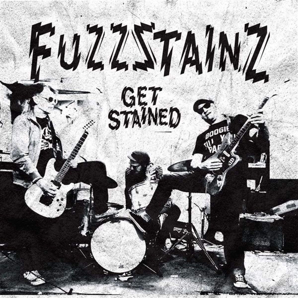 Fuzzstainz - Get Stained