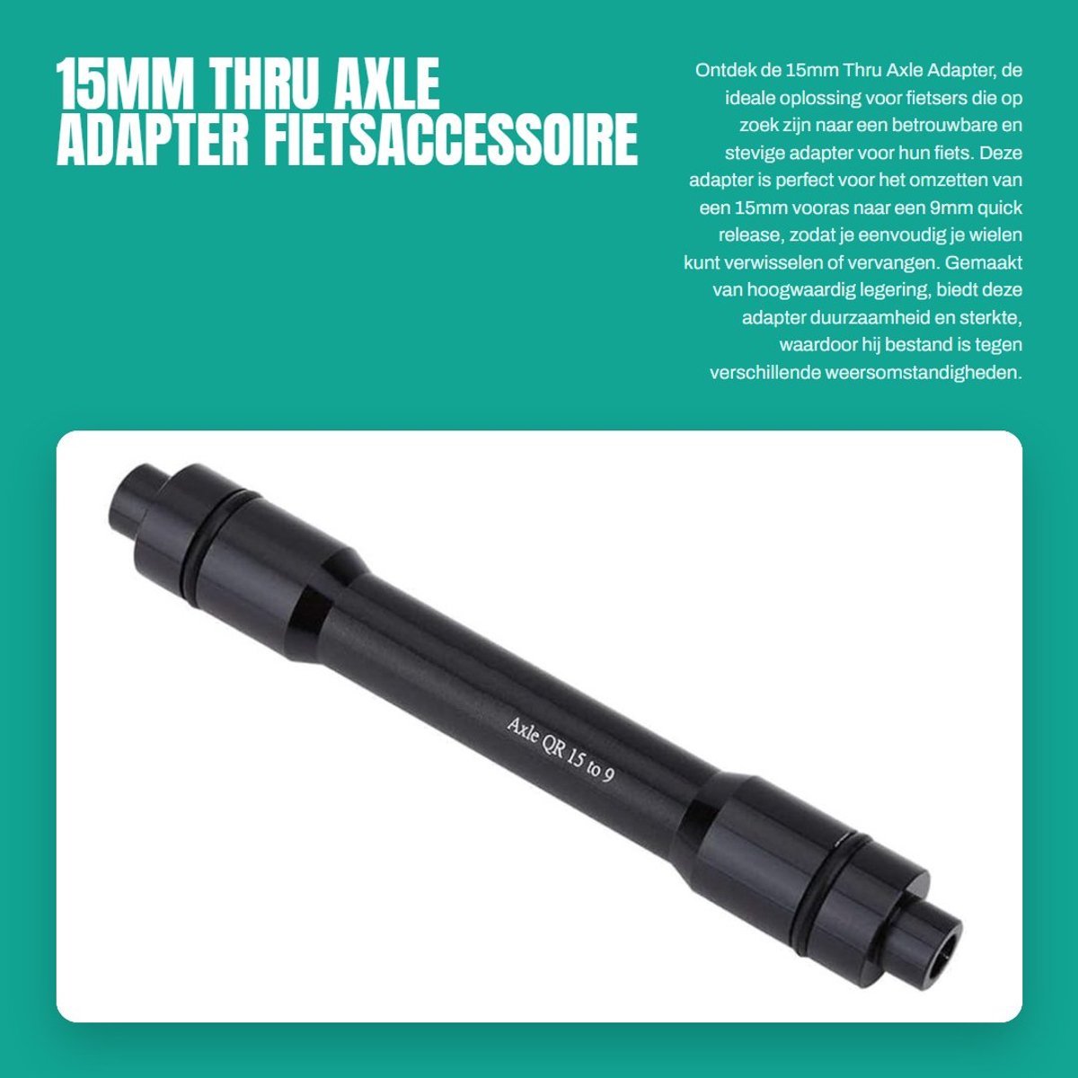 Dailygoods - 15mm Thru Axle Adapter - Fietsaccessoire - Duurzaam en Sterk - 9mm Thru Axle Quick Release - Hub Adapter - Geschikt voor Fietsen - Tubula...