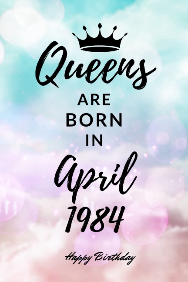 Are Born in April 1984: Personalized Journal Notebook Birthday Gift for Women born in April 1984 - Cute bday present for Her - 6x9 inches - 110pages