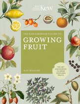 Kew Experts - The Kew Gardener's Guide to Growing Fruit