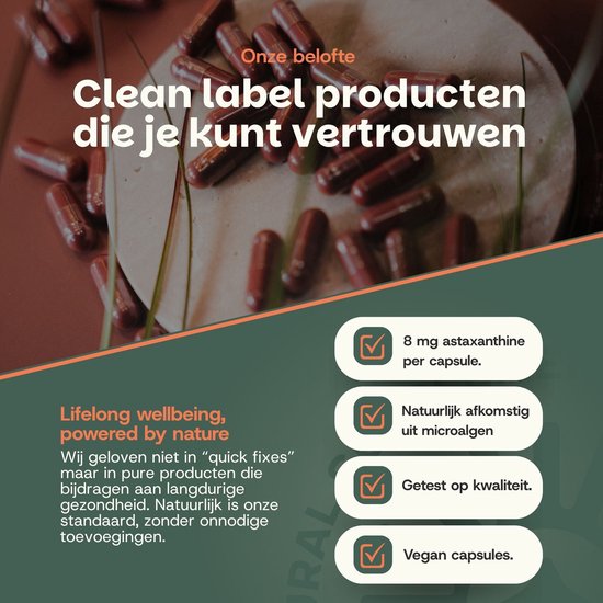 Clean label producten die je kunt vertrouwen: 8 mg astaxanthine per capsule, natuurlijk afkomstig uit microalgen, getest op kwaliteit, vegan capsules.