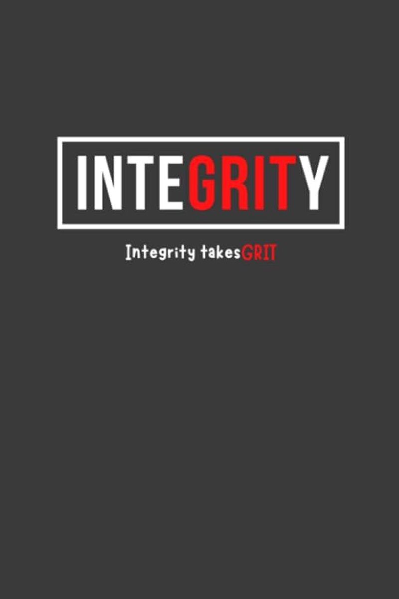 Takes Grit Notebook/Journal: Ruled 6 x 9 Notebook/Journal with sleek logo reminder that Integrity Takes Grit: Integrity Takes Grit that not ... QR code to other products with same logo.