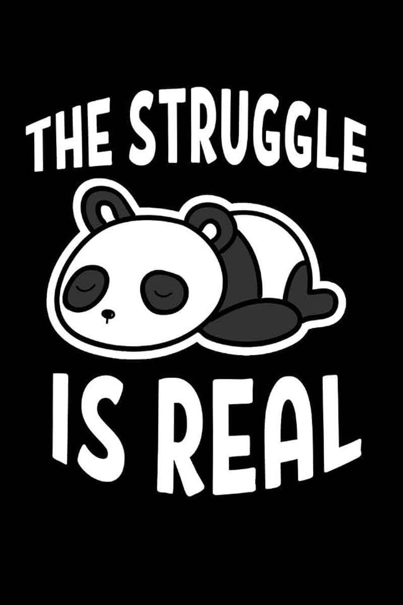 Struggle is Real: Tired Panda College Ruled Notebook (6x9 inches) with 120 Pages | Funny Tired Panda Notebook For Kids And Panda Lovers