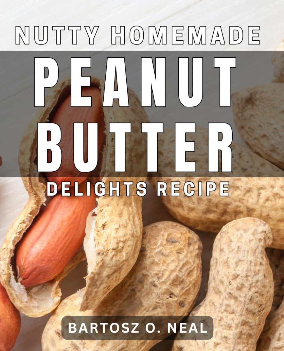 Homemade Peanut Butter Delights Recipe: Irresistible Homemade Peanut Butter Treats to Satisfy Your Cravings