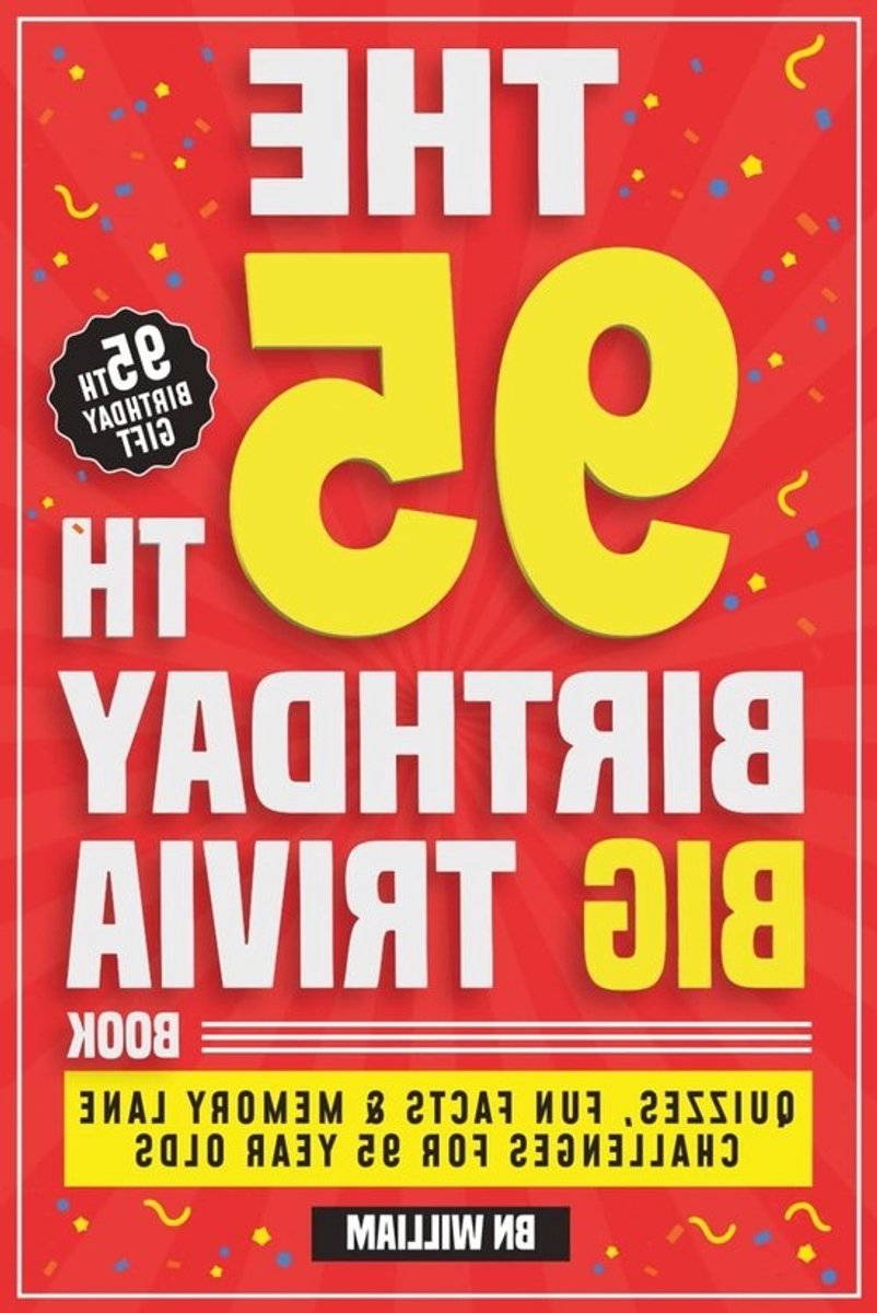 Verjaardag Trivia Boek - Quizboek Feitjes - Verjaardag Vieren - Speciaal voor 95-jarigen - 120 pagina's - Niet gespecificeerd