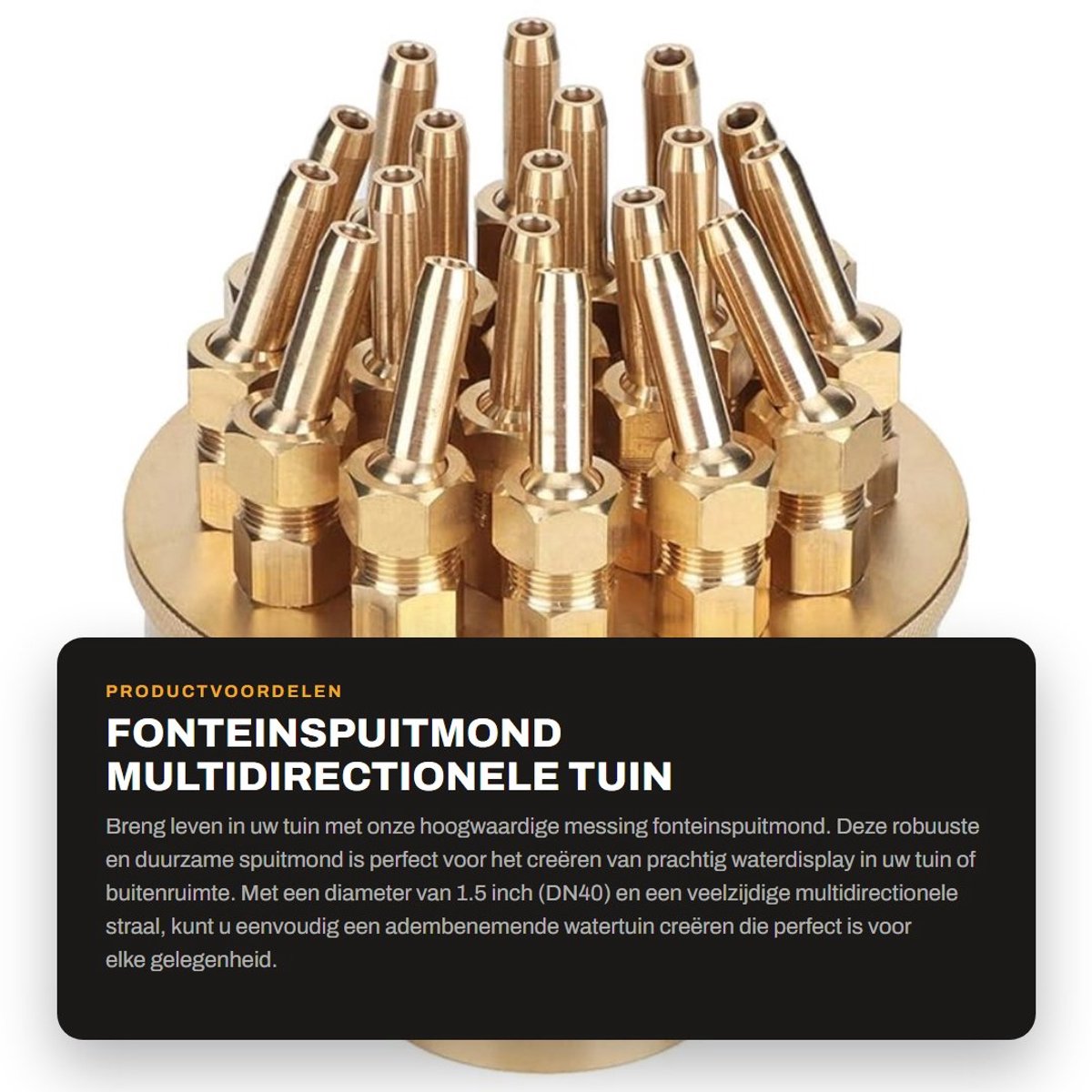Dailygoods- Fonteinmondstuk - Messing - 1.5 Inch DN40 - Tuin - Meerdere richtingen - Spuitkop - Schokbestendig - Fonteinsproeier