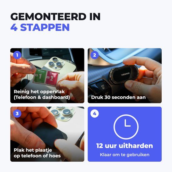 Vier stappen voor het monteren van de telefoonhouder: reinigen, 30 seconden aandrukken, plakplaatje bevestigen, 12 uur uitharden.