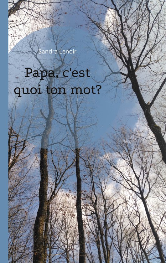 Papa, c'est quoi ton mot? - cover
