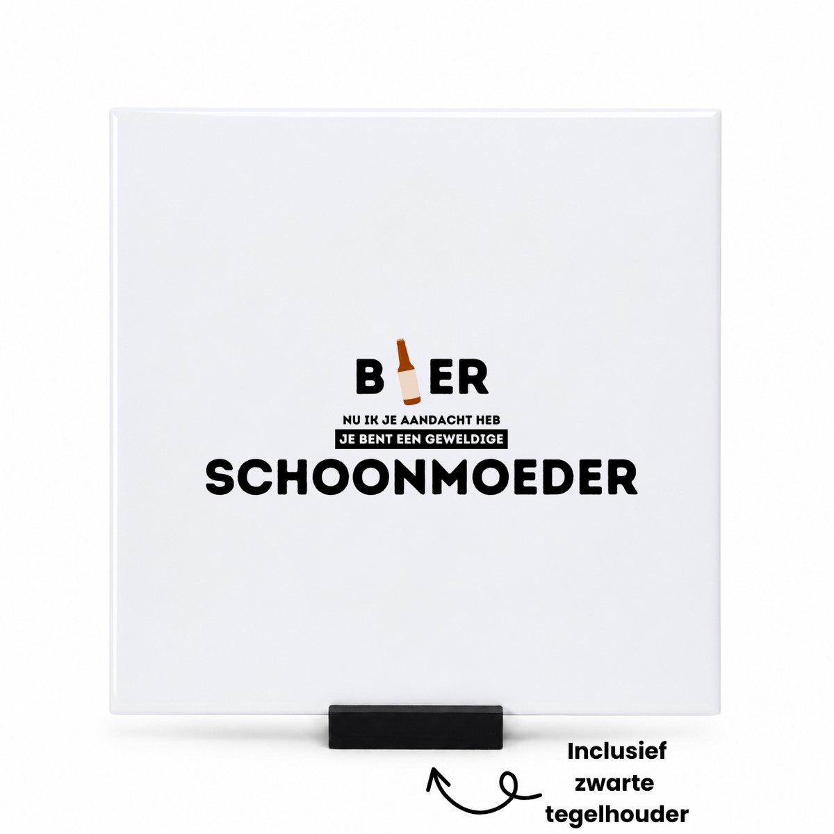 Hacebo bier, nu ik je aandacht heb je bent een geweldige schoonmoeder tegeltje met tegelhouder - de beste schoonmoeder - tegeltjes met tekst - Moeder cadeautjes - moederdag - verjaardagscadeau - verjaardag - cadeau - spreuktegels - 15x15 CM Wit