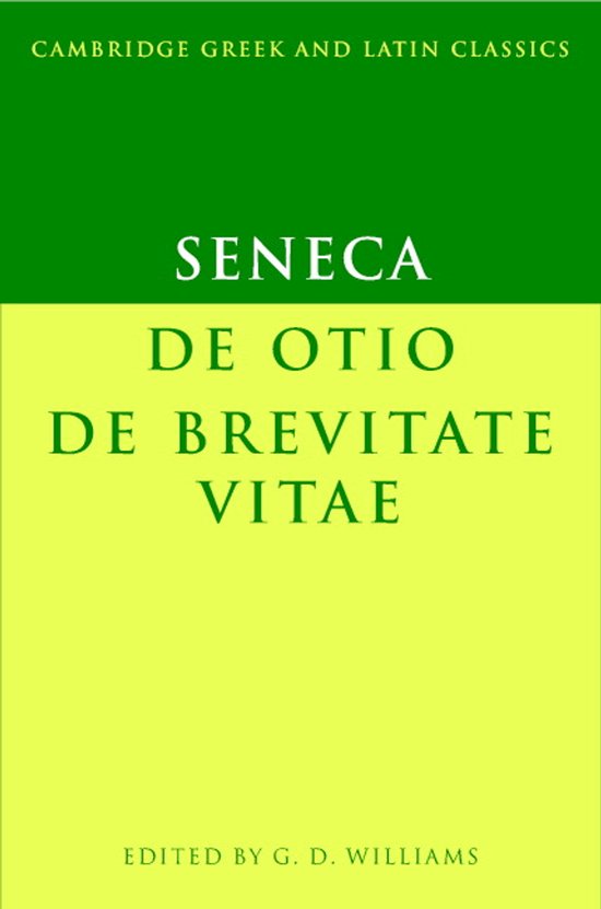 Boek "SENECA DE OTIO DE BREVITATE VITAE" van Cambridge Greek and Latin Classics, geredigeerd door G. D. Williams.