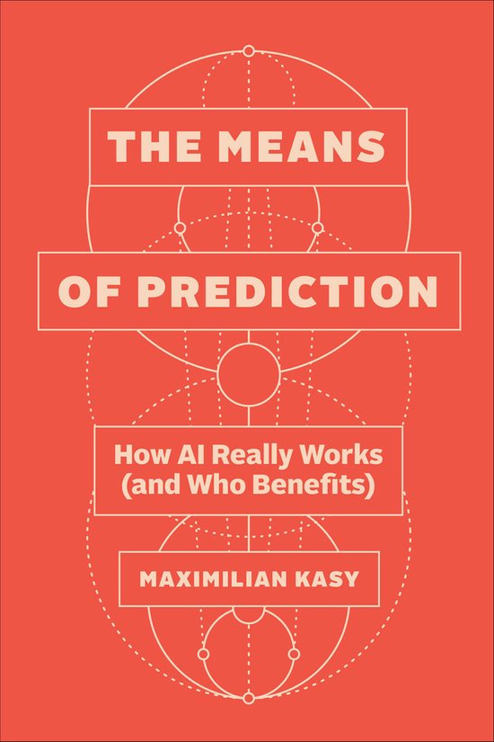 and Who Benefits - The Means of Prediction - cover