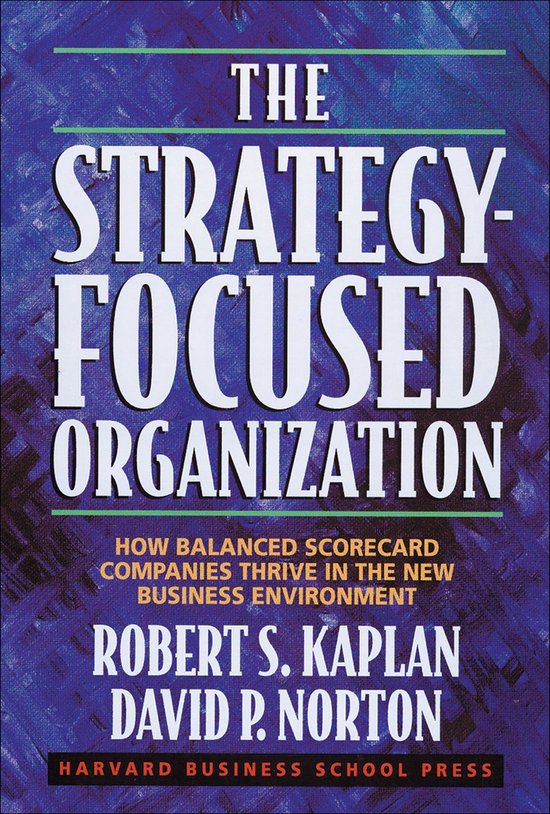 Boek "The Strategy-Focused Organization" met de ondertitel "How Balanced Scorecard Companies Thrive in the New Business Environment". Auteurs: Robert S. Kaplan en David P. Norton. Uitgever: Harvard Business School Press.