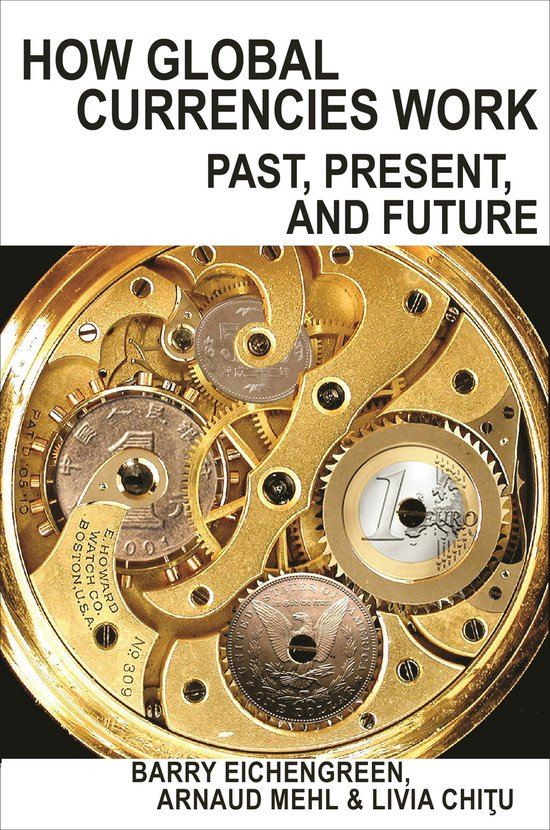 How Global Currencies Work – Past, Present, and Future - cover