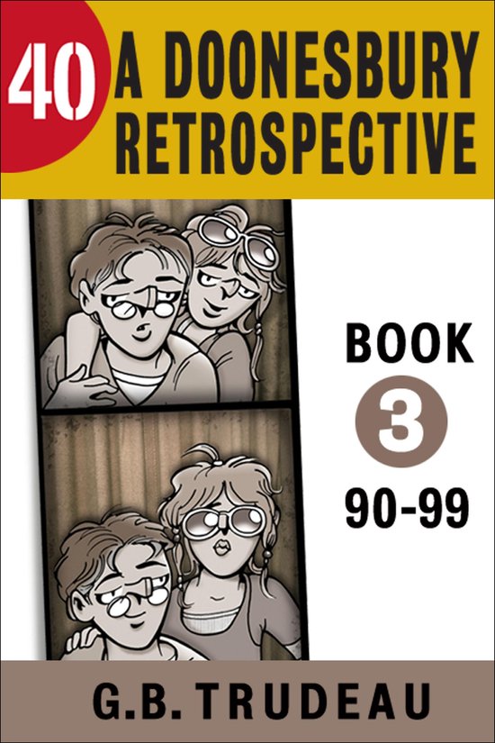Doonesbury - 40: A Doonesbury Retrospective 1990 to 1999 - cover